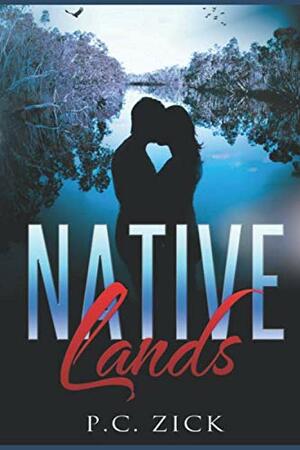 Native Lands by P.C. Zick