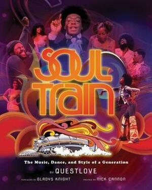 Soul Train: The Music, Dance, and Style of a Generation by Questlove