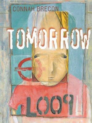 Tomorrow by Connah Brecon