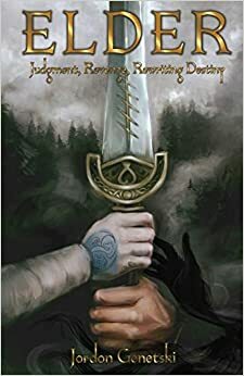 Elder: Judgment, Revenge, Rewriting Destiny (The Ogham Series Book 1) by Jordon Genetski