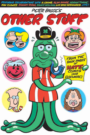 Peter Bagge's Other Stuff by Johnny Ryan, Gilbert Hernández, Alan Moore, Daniel Clowes, Peter Bagge, Robert Crumb, Jaime Hernández, Adrian Tomine