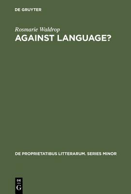 Against Language? by Rosmarie Waldrop