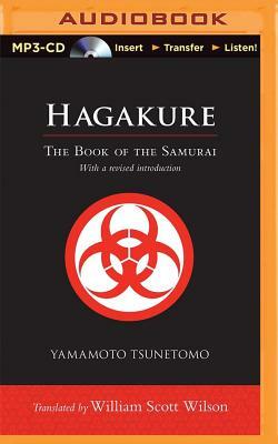 Hagakure: The Book of the Samurai by Yamamoto Tsunetomo