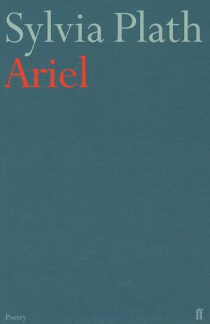 Ariel by Sylvia Plath