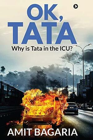 OK, TATA : WHY IS TATA IN THE ICU? by Amit Bagaria