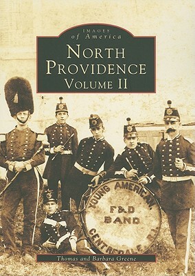 North Providence, Volume II by Thomas Greene, Barbara Greene