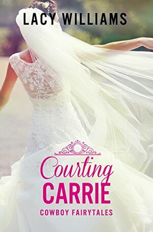 Courting Carrie by Lacy Williams