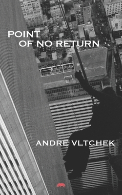 Point of No Return by Andre Vltchek