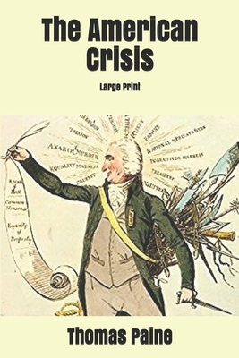 The American Crisis: Large Print by Thomas Paine