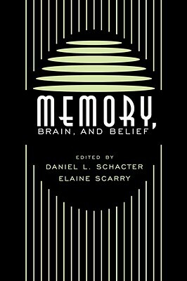 Memory, Brain, and Belief by 