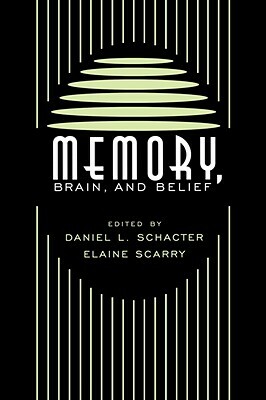 Memory, Brain, and Belief by 