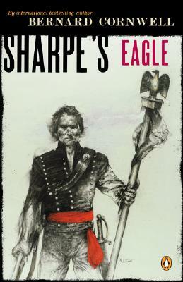 Sharpe's Eagle: Richard Sharpe and the Talavera Campaign July 1809 by Bernard Cornwell