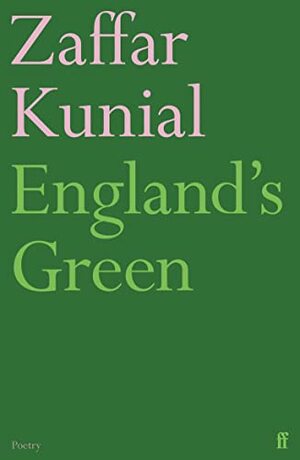 England's Green by Zaffar Kunial