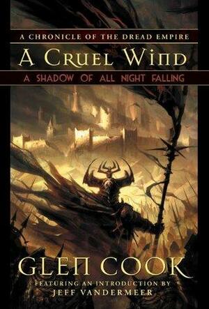 A Shadow of All Night Falling: Book One of A Cruel Wind by Glen Cook
