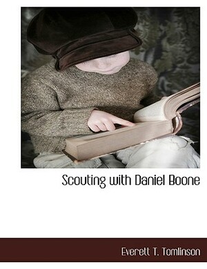 Scouting with Daniel Boone by Everett T. Tomlinson