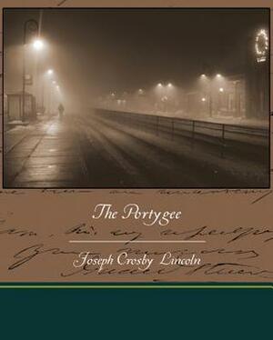 The Portygee by Joseph Crosby Lincoln