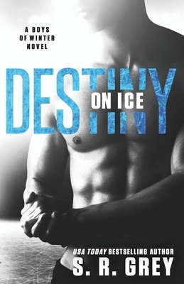 Destiny on Ice by S.R. Grey