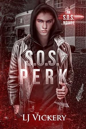 S.O.S. Perk by L.J. Vickery