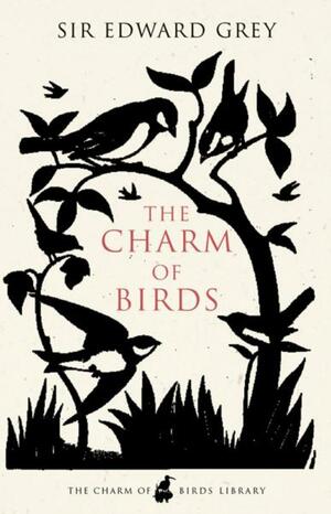 The Charm of Birds by Edward Grey, Robert Gibbings
