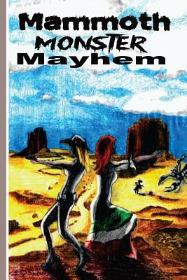 Mammoth Monster Mayhem by Robert Cobbs, Robert Freese, Nathan Marchand