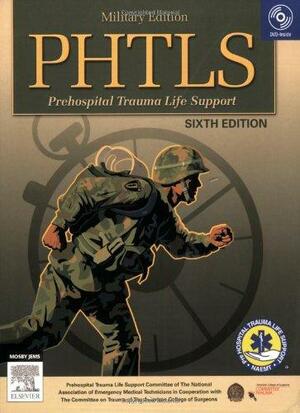 PHTLS: Prehospital Trauma Life Support With DVD by C.V. Mosby Publishing Company