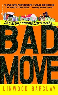 Bad Move by Linwood Barclay