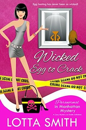 Wicked Egg to Crack by Lotta Smith