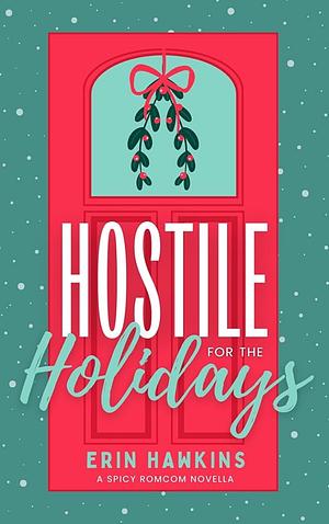 Hostile for the Holidays by Erin Hawkins