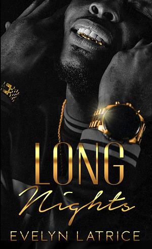 Long Nights by Evelyn Latrice