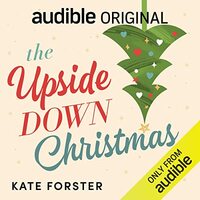 The Upside Down Christmas by Kate Forster