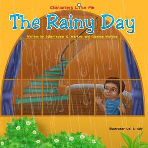 Characters Like Me- The Rainy Day by Essence Watkins, Schertevear Watkins