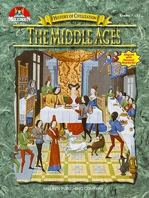 History of Civilization - The Middle Ages by Tim McNeese