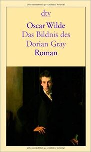 Das Bildnis des Dorian Gray by Oscar Wilde