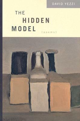 The Hidden Model by David Yezzi