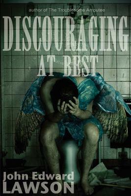 Discouraging at Best by John Edward Lawson