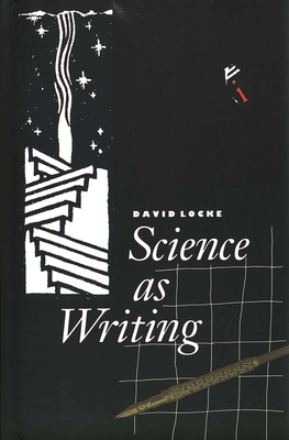 Science as Writing by David Locke