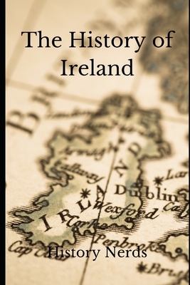 The History of Ireland by History Nerds