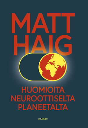 Huomioita neuroottiselta planeetalta by Matt Haig