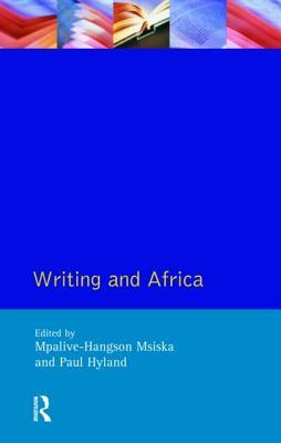 Writing and Africa by Paul Hyland, Mpalive-Hangson Msiska