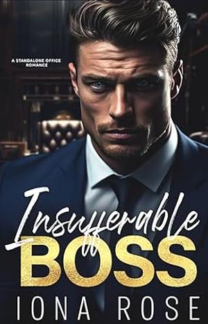 Insufferable Boss by Brittany Urbaniak, Iona Rose, Iona Rose, IS Creations