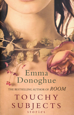 Touchy Subjects: Stories by Emma Donoghue