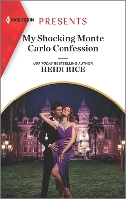 My Shocking Monte Carlo Confession by Heidi Rice