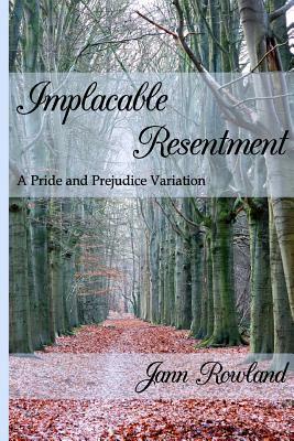 Implacable Resentment by Jann Rowland