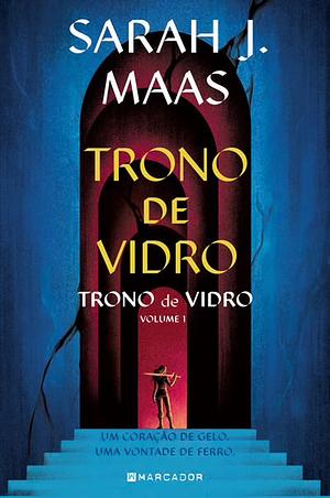 Trono de Vidro by Sarah J. Maas