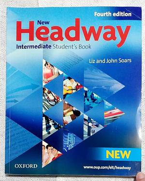 New Headway 4e Intermediate Student Book Pack Component by John Soars, Liz Soars