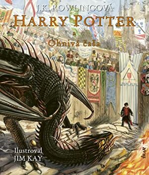 Harry Potter 4 a Ohnivá čaša – Ilustrovaná edícia by J.K. Rowling