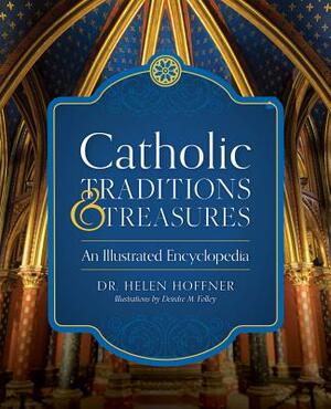 Catholic Traditions and Treasures by Helen Hoffner