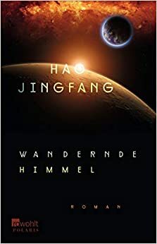 Wandernde Himmel by Hao Jingfang