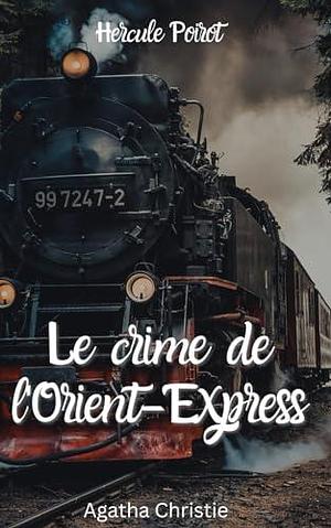 Le crime de l'orient-express by Agatha Christie