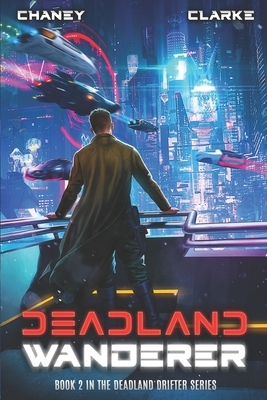Deadland Wanderer by Ell Leigh Clarke, J.N. Chaney